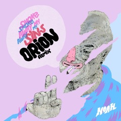 Noah - SAMS (O R I O N REMIX)