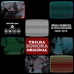 Trilha Sonora Original (1969-1976) - A mixtape of brazilian soap opera soundtracks by DJ DvBz