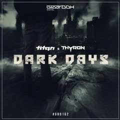 Dark Days (Ft. Titan)