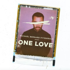 Michael Bernard Fitzgerald One Love