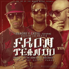 PANCHO & CASTEL - FRONTEANDO FT. ALEXIO LA BESTIA