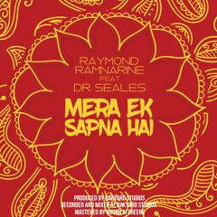 Mera Ek Sapna Hai (feat. Dr. Seales) [Refix]