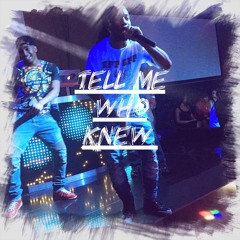 #TellMeWhoKnew x Caimo Prod. By NBP x NZN Productions