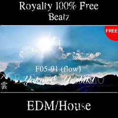 F05-91 (flow)[House/EDM]Free Download(instrumental Techno Beat)【Royalty100%Free】