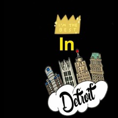 Detroit Dreamin by Flyboy Rich