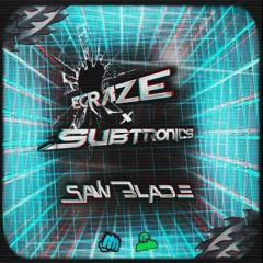 Ecraze X Subtronics - Saw Blade (FREE)