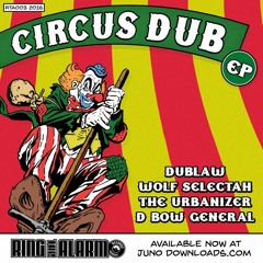 Dublaw Meets Wolf Selectah - Circus Dub
