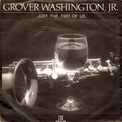 Bill Withers & Grover Washington - Just The Two Of Us (PH Lover ReEdit)