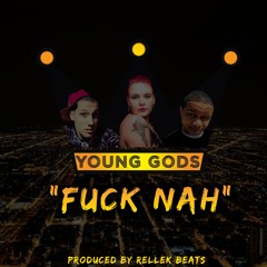 Fuck Nah FT. VinoHere, Aries & iLL Pearce