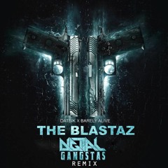 Datsik & Barely Alive - The Blastaz (Digital Gangstas Remix)