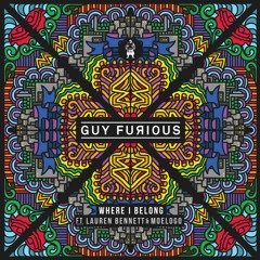 Guy Furious - Where I Belong (Ft. Lauren Bennett & Moelogo)