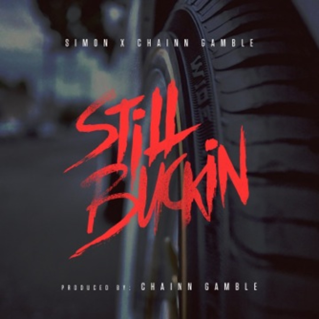 Simon x Chainn Gamble - Still Buckin (prod. Chainn Gamble) [Thizzler.com Exclusive]