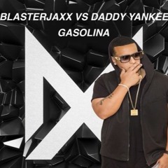 La Gasolina (Blasterjaxx Remix /Santiago Diehl Edit)