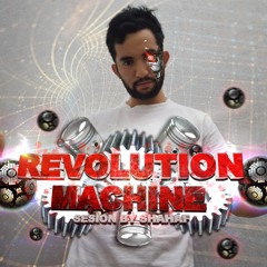 SHAHAF ॐ Revolution Machine ॐ 08 08 2016