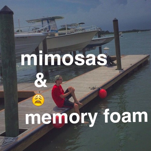 mimosas and memory foam