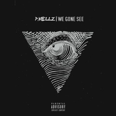 "WE GONE SEE" (Prod. By Jay H.A.M.) @kellzdalitty1