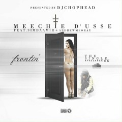 Frontin Feat. Simba Amir x Andrew Meoray (Dj Chophead Exclusive)