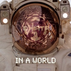 In a World (13 track album mixed)