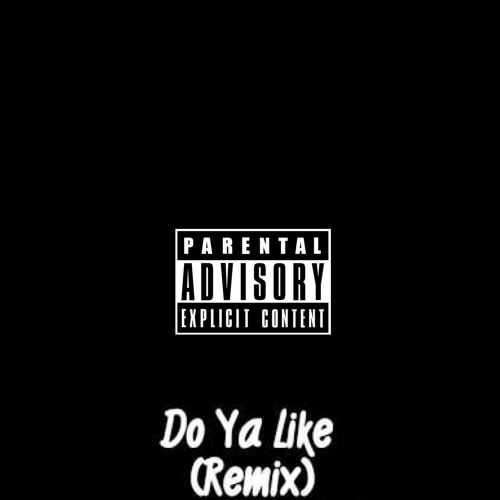 Do Ya Like(Remix)