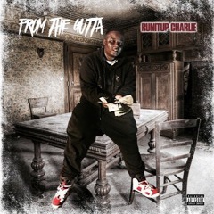 RunItUp Charlie - From The Gutta