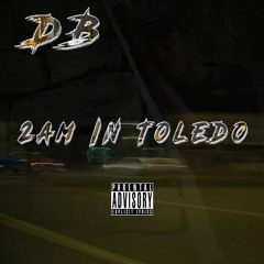 2AM In Toledo