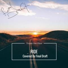 Twenty One Pilots - RIDE (Final Draft Cover)
