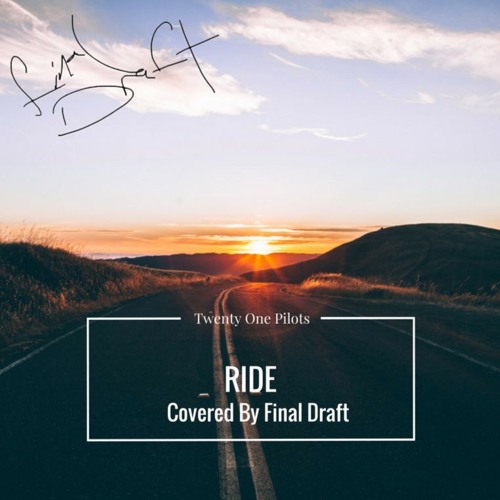 Twenty One Pilots - RIDE (Final Draft Cover)