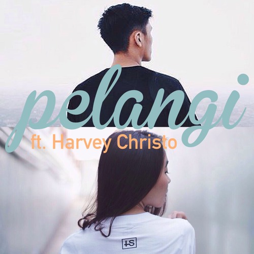 Pelangi - Hivi (ft. Harvey Christo)