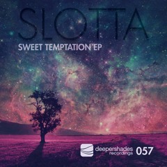 Slotta - Sweet Temptation [Deeper Shades Recordings]