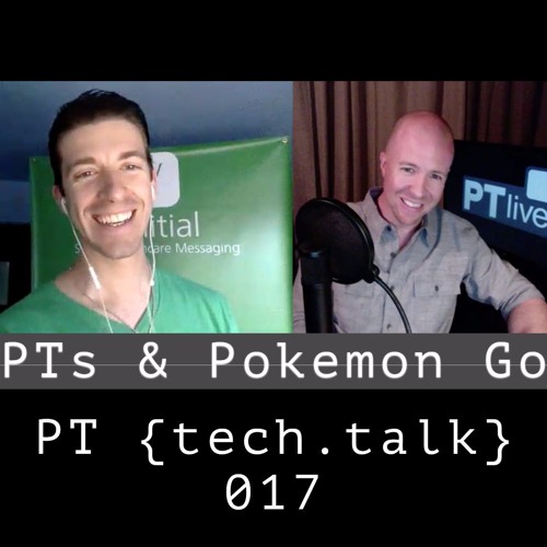 Stream Pt Techtalk 017 Pts And Pokemon Go By Pt Techtalk Physical Therapy Business Technology Listen Online For Free On Soundcloud