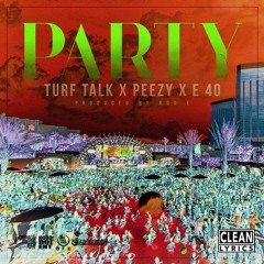 Turf Talk ft. Peezy & E-40 - Party Monos Flipper
