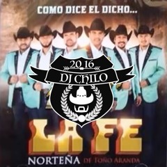 CD Mix Album Como Dice El Dicho - La Fe Norteña | DJ CHILO