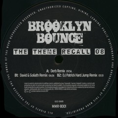 Brooklyn Bounce - The Theme Recall '08 (David & Goliath Remix)