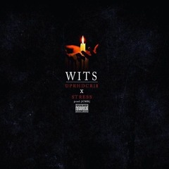 Wits ft. Stress (Prod. CMB of UPRHND)