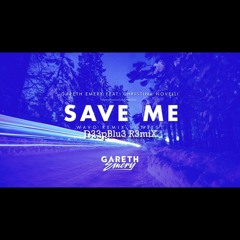 Gareth Emery Feat. Christina Novelli - Save Me ( D33pBlu3 R3miX )