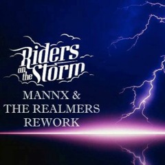 Riders On The Storm (Mannx ft. The Realmers) REWORK
