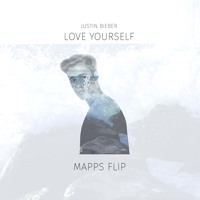 Justin Bieber - Love Yourself (Mapps Remix)