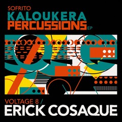 SSS017 Voltage 8 // Erick Cosaque: Kaloukera Percussions EP