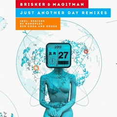 Brisker & Magitman - Just Another Day (Nanoplex Remix)