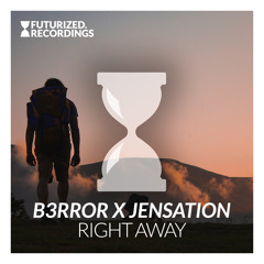 B3RROR x Jensation - Right Away