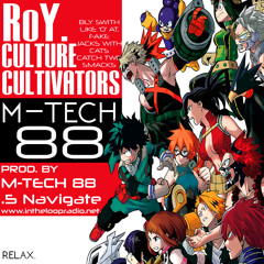 RoY. - Culture Cultivators #14 M-Tech88 Interview (Prod. by M-Tech88 X .5 Navigate)