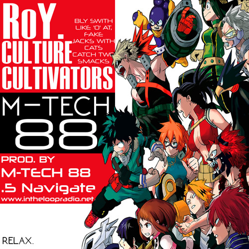 RoY. - Culture Cultivators #14 M-Tech88 Interview (Prod. by M-Tech88 X .5 Navigate)