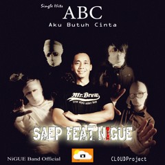 ABC(Aku Butuh Cinta)Feat Saep Preman Pensiun