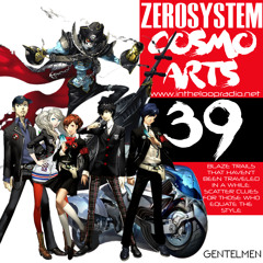 ZEROSYSTEM: COSMO ARTS #39 [Check The Playlist]