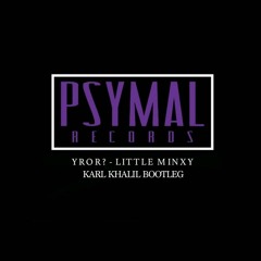 Little Minxy (Karl Khalil Bootleg)[FREE DL]