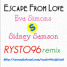 Escape From Love - Rysto96 Remix