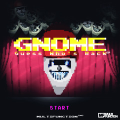 Gnome - Guess Who's Back [Out now]