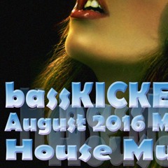 Basskicker Aug 2016 mix