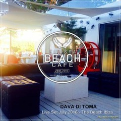 Eivissa Beach Cafe - Dava Di Toma -Live Set July 2016 - The Beach Ibiza