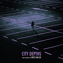 Bryce Miller - City Depths - Haze